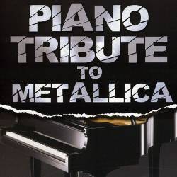 Metallica : Piano Tribute to Metallica